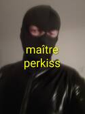 Maître perkiss domination
