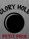 GLORY  HOLE